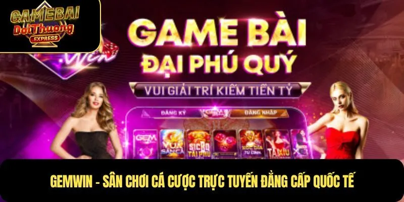 Gemwin và những yếu tố tạo nên thương hiệu hàng đầu