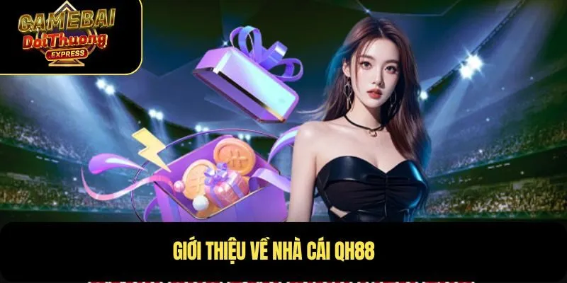 Giới thiệu về nhà cái QH88